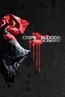 Crips and Bloods: Made in America