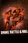 Shake, Rattle & Roll 13