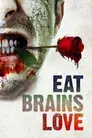 Eat Brains Love