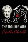 The Trouble With Agatha Christie