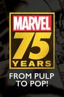Marvel: 75 Años, de Subcultura a Pop