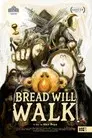Bread Will Walk