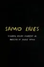 Samo Lives