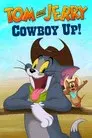 Tom y Jerry: ¡Arriba, vaquero!