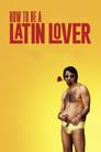 Cómo ser un latin lover