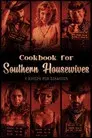 Cookbook for Southern Housewives