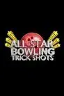 All Star Bowling Trick Shots