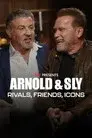 Arnold & Sly: Rivals, Friends, Icons