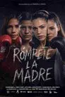 Rómpete la madre