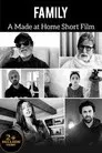 Family - A Made at Home Short Film