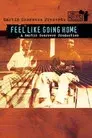Feel Like Going Home