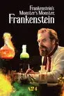 Frankenstein's Monster's Monster, Frankenstein