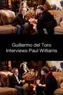 Guillermo del Toro Interviews Paul Williams