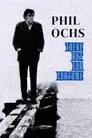 Phil Ochs: There But for Fortune