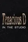 Tenacious D: In the Studio