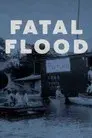 Fatal Flood