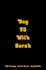 Day 73 with Sarah