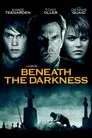 Beneath the Darkness