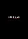 Birdman: All-Access (A View From the Wings)