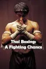 Thai Boxing: A Fighting Chance