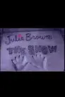 Julie Brown: The Show