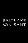 Saltlake Van Sant