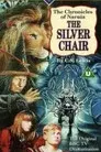 The Chronicles of Narnia: The Silver Chair
