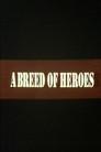 A Breed of Heroes