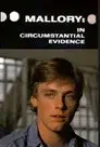 Mallory: Circumstantial Evidence
