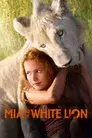 Mia y el león blanco