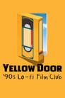 Yellow Door: '90s Lo-fi Film Club