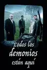 Todos los demonios están aquí