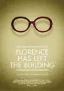 Florence Has Left the Building