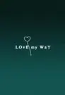 Love My Way
