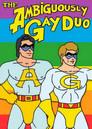 The Ambiguously Gay Duo