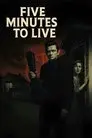 Five Minutes to Live