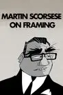 Martin Scorsese on Framing