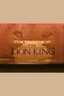 The Making of the Lion King