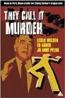 They Call It Murder