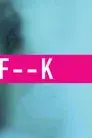 F--K