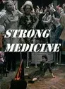 Strong Medicine