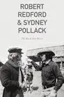 Robert Redford & Sydney Pollack: The Men and Their Movies