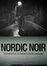 Nordic Noir - The Rise of Scandi Drama