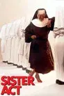 Sister Act (Una monja de cuidado)