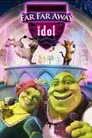 Shrek: Ídolo de muy muy lejano