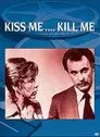 Kiss Me... Kill Me