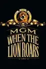 MGM: When the Lion Roars