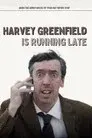 Harvey Greenfield Is Running Late