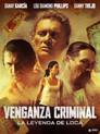 Venganza criminal: La leyenda de la loca