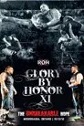 ROH: Glory By Honor XI
